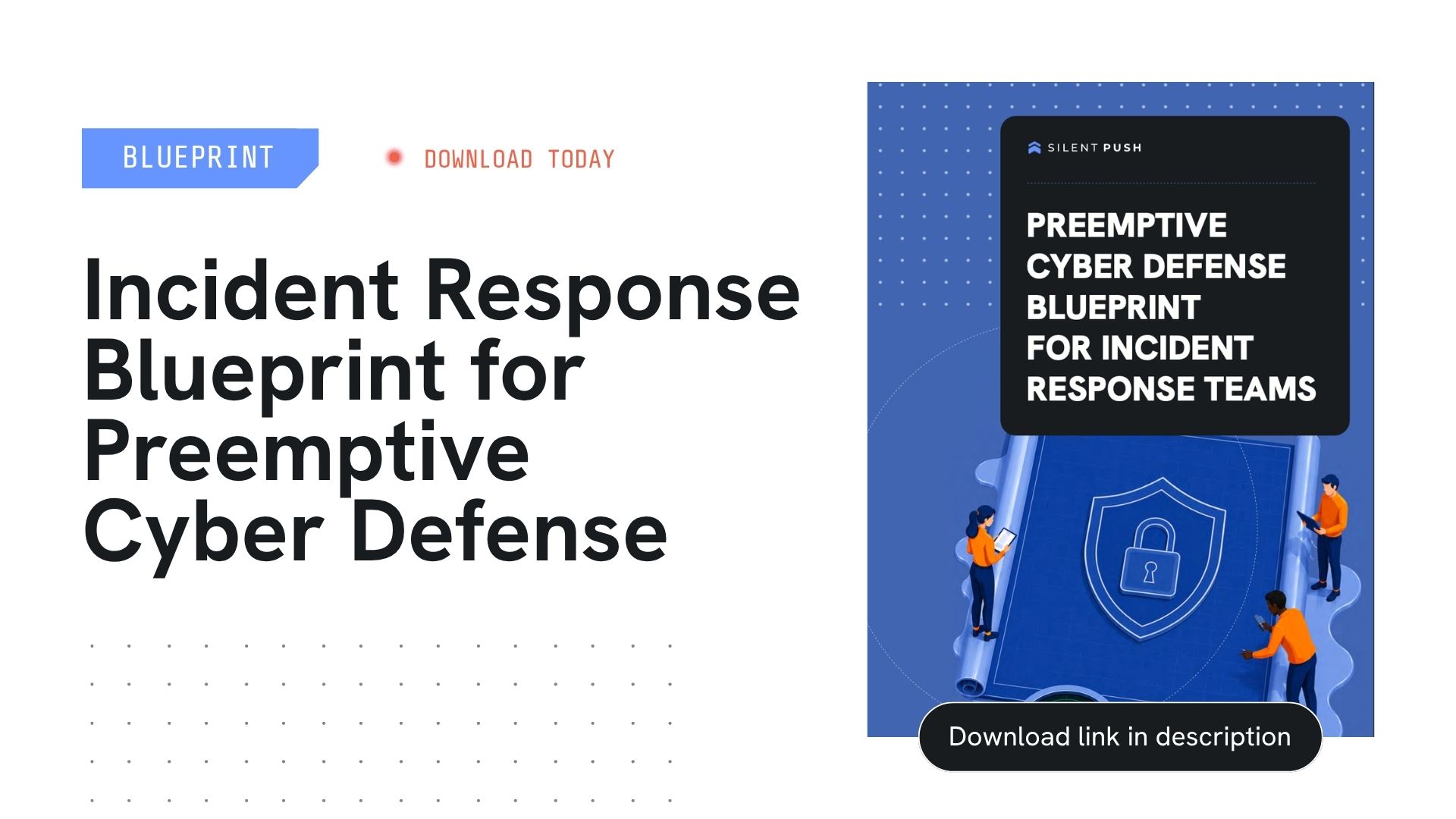 Preemptive Cyber Defense Blueprint for Incident Response Teams